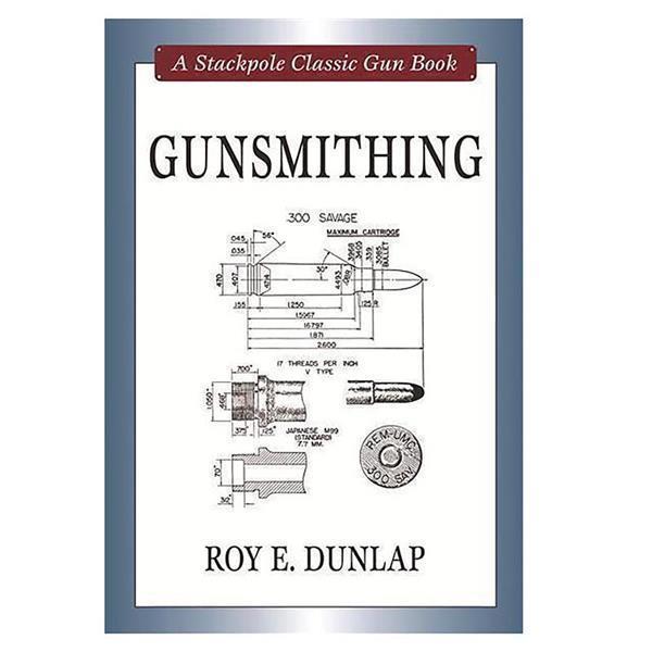 Gunsmithing By Roy Dunlap