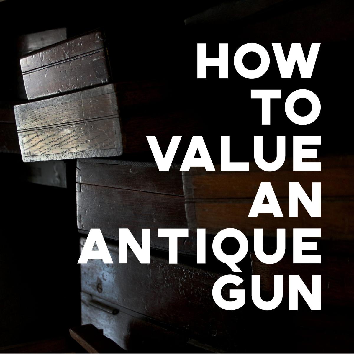 How to Value An Antique Gun