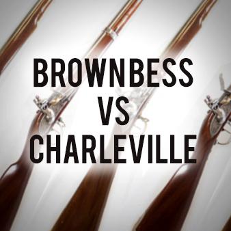 Brown Bess vs Charleville