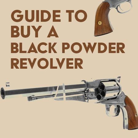 Guide to Buying a Black Powder Revolver