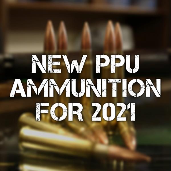 Spring 2021: New PPU Ammunition in 223, 308, 300 Blackout and 7mm Rem Mag
