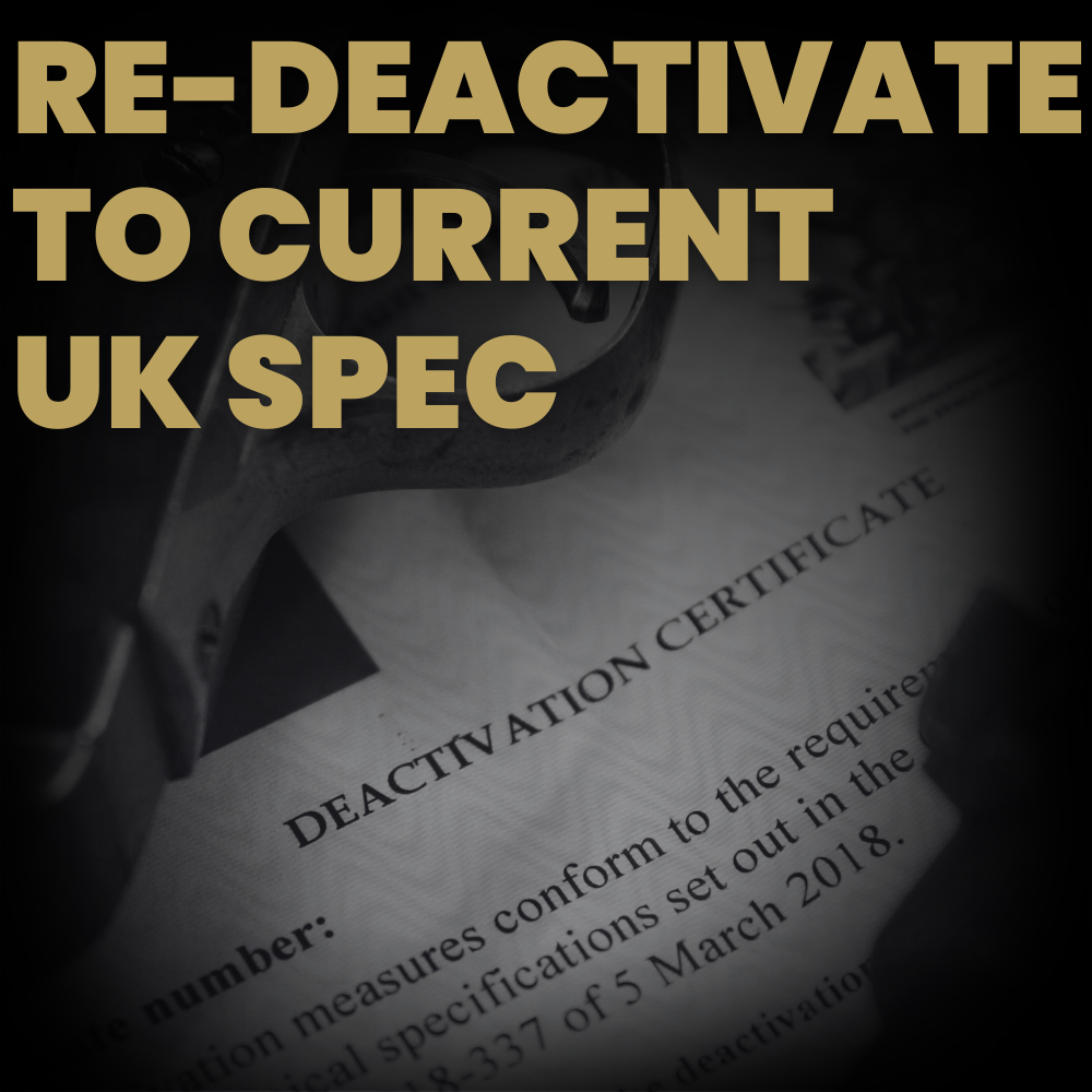 Bringing Your Deactivated Gun Up To Current UK Specification