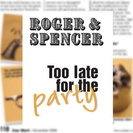 Rogers & Spencer: Too Late For The Party